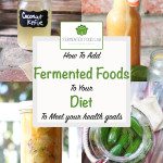 How To Add Fermented Foods To Your Diet To Meet Your Health Goals