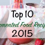 Top 10 Fermented Food Recipes of 2015