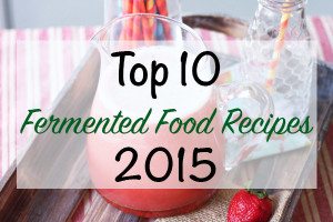 Top 10 Fermented Food Recipes of 2015